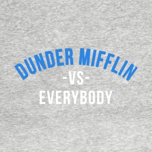 Dunder vs Everybody T-Shirt